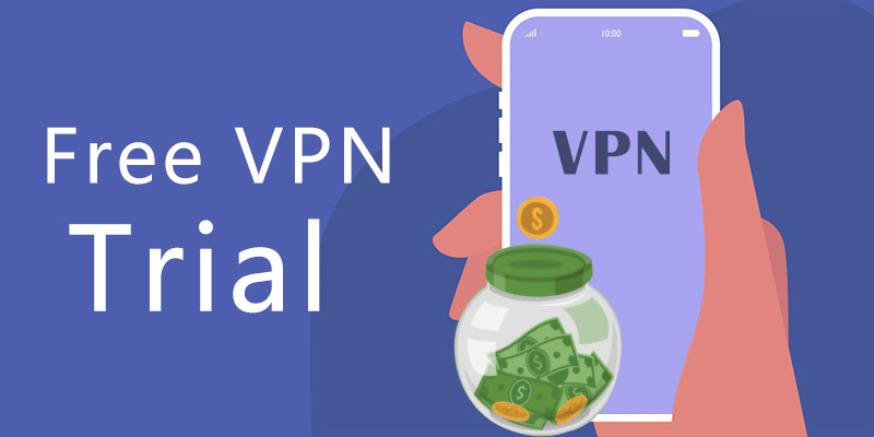 Предлага ли някоя VPN безплатна пробна версия?
